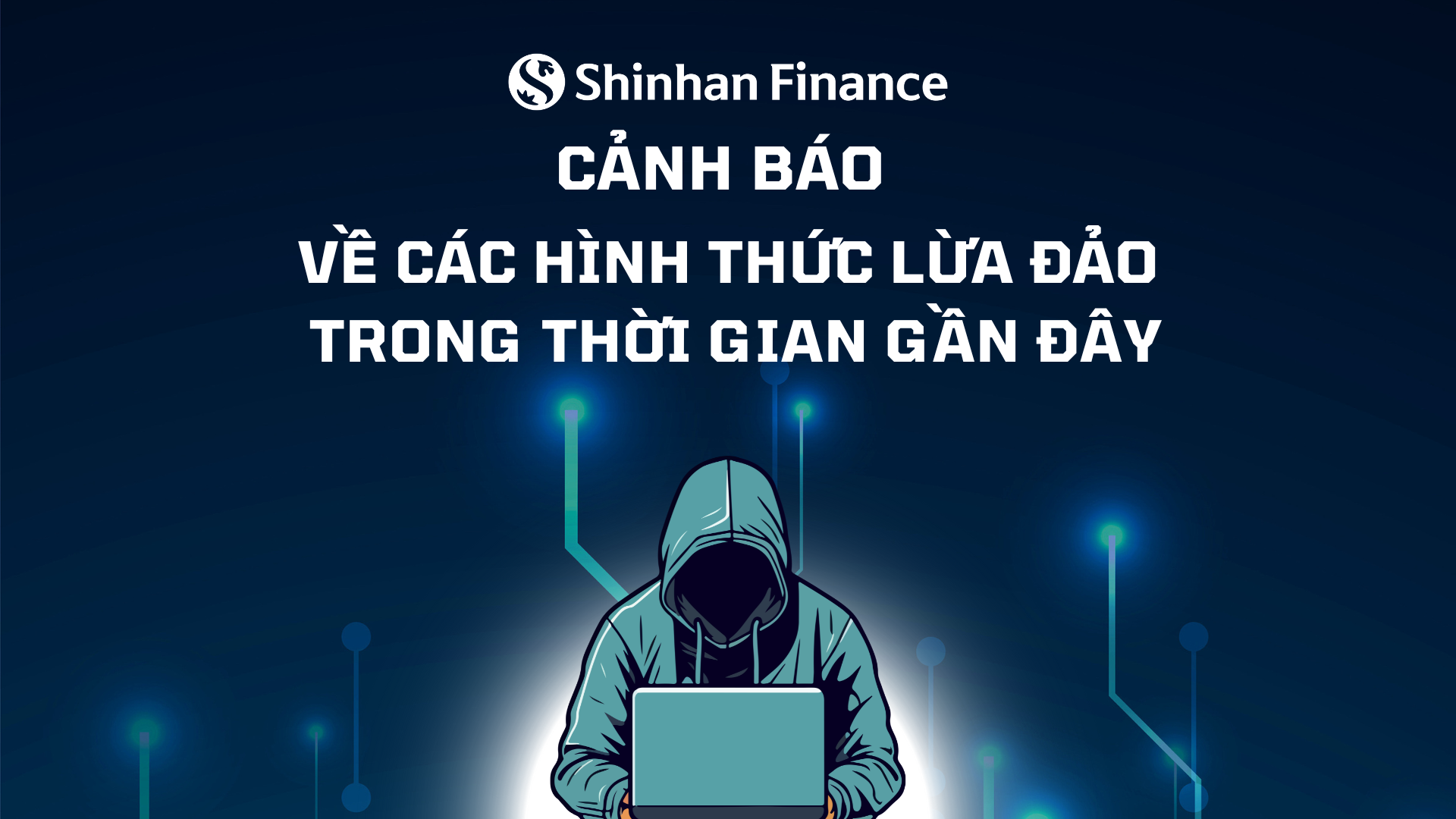 Cảnh báo về các hình thức lừa đảo – Khách hàng Shinhan Finance cần lưu ý